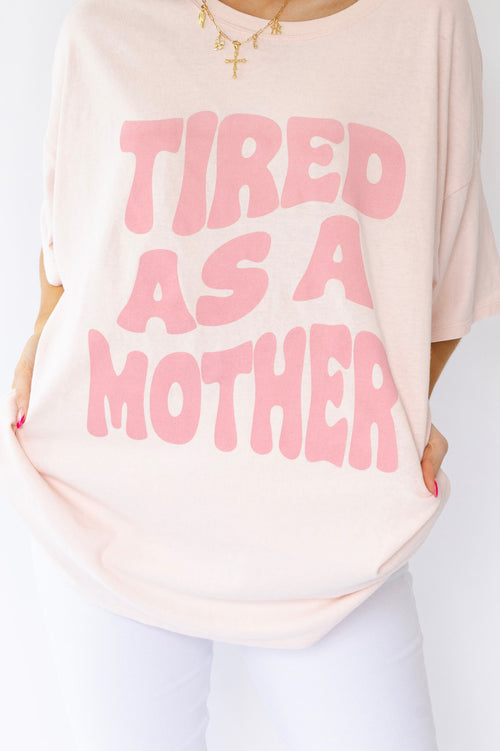 Tired as a Mother-Pink