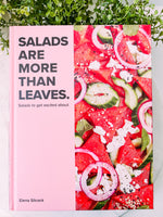 Salads Are More Than Leaves.